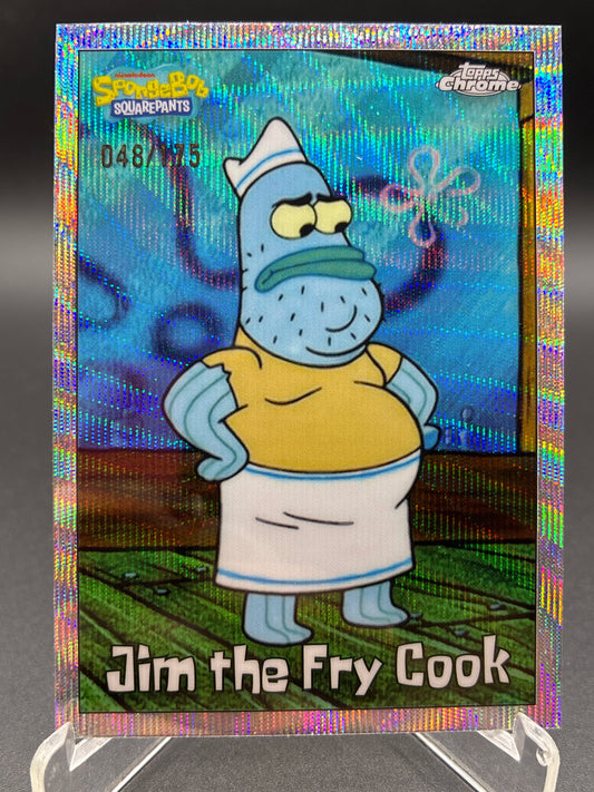 Topps Chrome: Jim The Frycook 048/175 (Wave Refractor) 25TH Anniversary