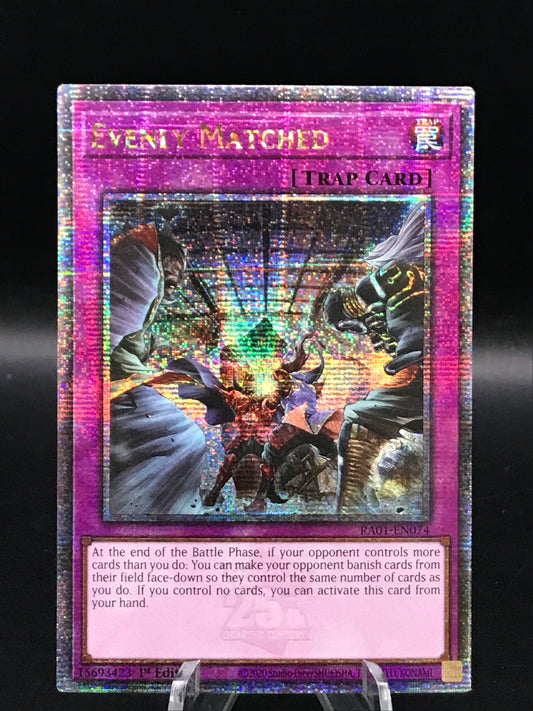 Yu-Gi-Oh! 1st Edition Evenly Matched (Quarter Century Secret Rare) RA01-EN074 25th Anniversary Rarity Collection